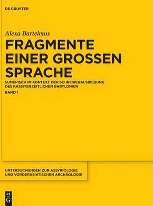 Fragmente einer großen Sprache de Alexa Sabine Bartelmus
