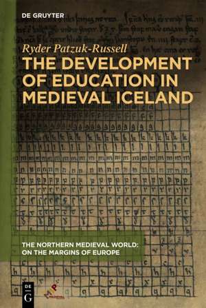 The Development of Education in Medieval Iceland de Ryder Patzuk-Russell