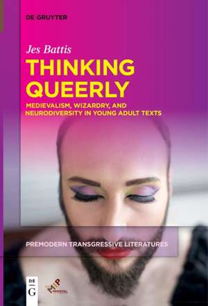 Thinking Queerly de Jes Battis