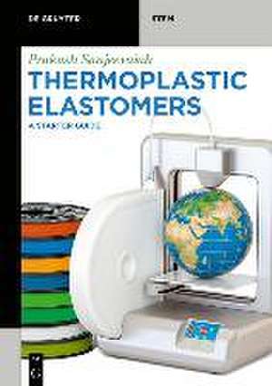 Thermoplastic Elastomers de Prakash Sanjeevaiah