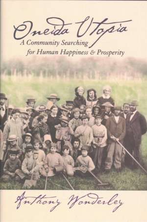 Oneida Utopia de Anthony Wonderley
