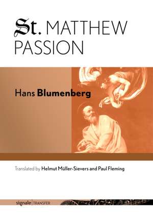 St. Matthew Passion de Hans Blumenberg