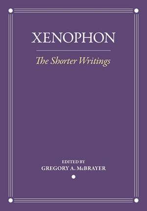 The Shorter Writings de Xenophon Xenophon