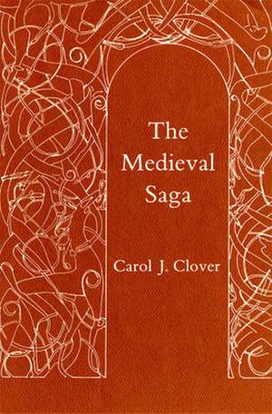 The Medieval Saga de Carol J. Clover