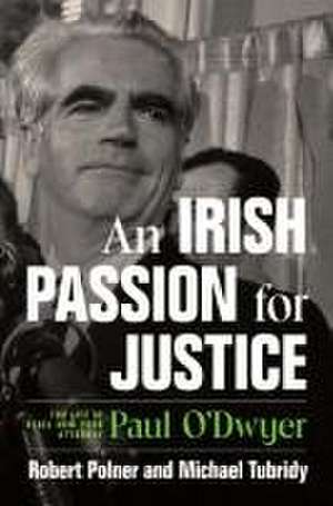 An Irish Passion for Justice de Robert Polner