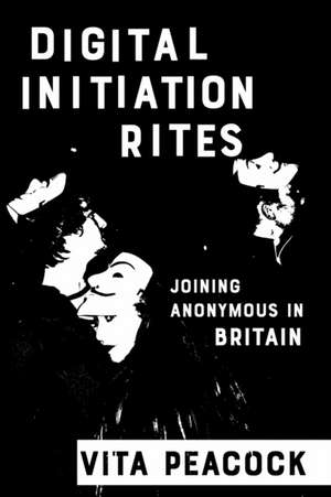 Digital Initiation Rites de Vita Peacock