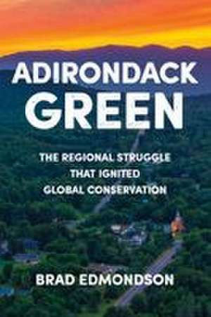 Adirondack Green de Brad Edmondson