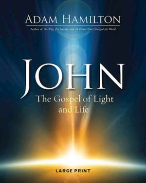 John [Large Print] de Adam Hamilton