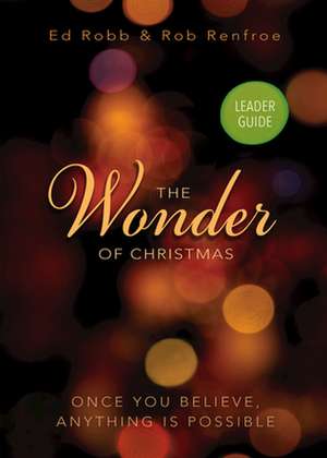 The Wonder of Christmas Leader Guide de Ed Robb