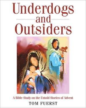 Underdogs and Outsiders [Large Print] de Fuerst Tom