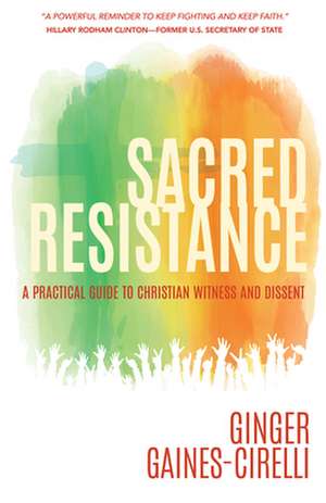 Sacred Resistance de Ginger Gaines-Cirelli