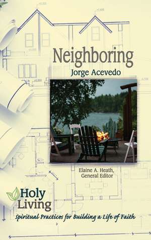 Holy Living: Neighboring de Jorge Acevedo