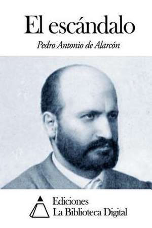 El Escandalo de Pedro Antonio de Alarcón