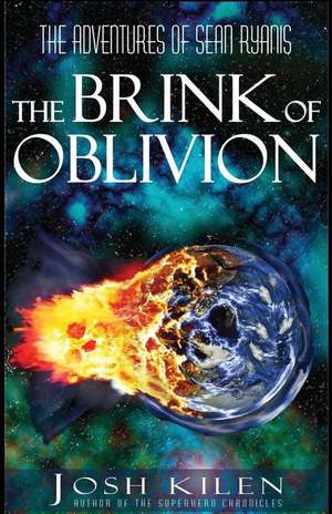 The Brink of Oblivion de Josh Kilen