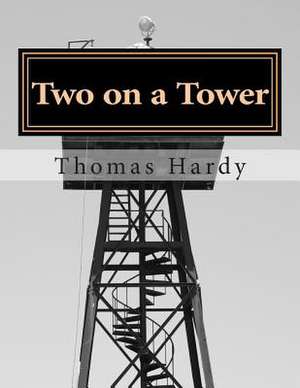 Two on a Tower de Thomas Hardy