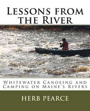 Lessons from the River de Herb Pearce