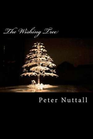 The Wishing Tree de Peter Nuttall