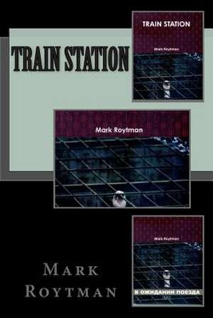 Train Station de Mark Roytman