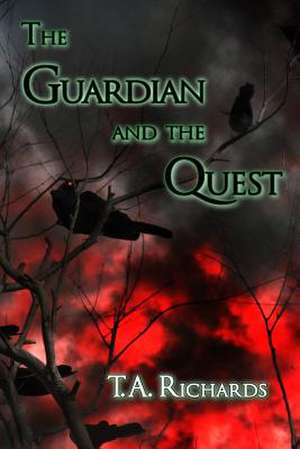 The Guardian and the Quest (the Chronicles of the Protector Book 2) de T. a. Richards II