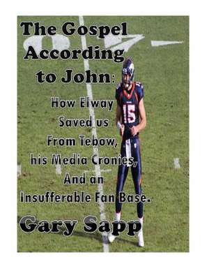 The Gospel According to John de Gary Sapp