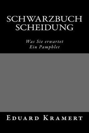 Schwarzbuch Scheidung de Eduard Maria Kramert