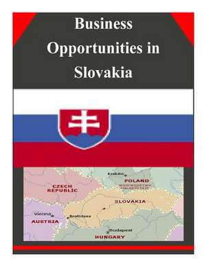 Business Opportunities in Slovakia de U S Dept of Commerce