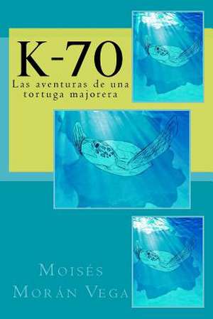 K-70 de Moises Moran Vega