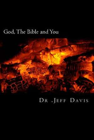 God, the Bible and You de Dr Jeff Davis