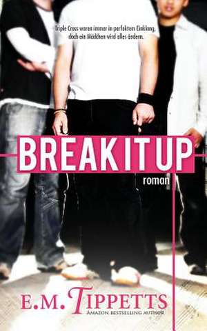 Break It Up de E. M. Tippetts