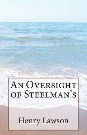 An Oversight of Steelman's de Henry Lawson