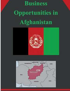 Business Opportunities in Afghanistan de U S Dept of Commerce