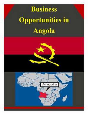 Business Opportunities in Angola de U S Dept of Commerce