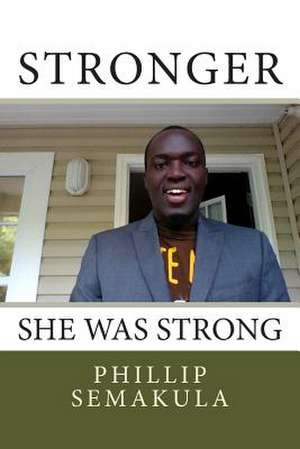Stronger de Phillip Semakula