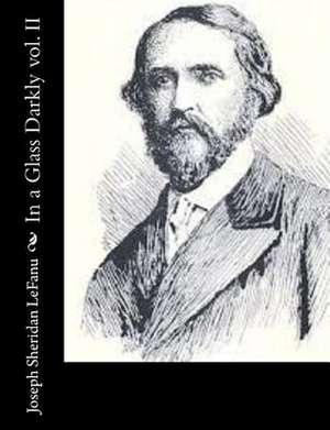 In a Glass Darkly Vol. II de Joseph Sheridan Lefanu