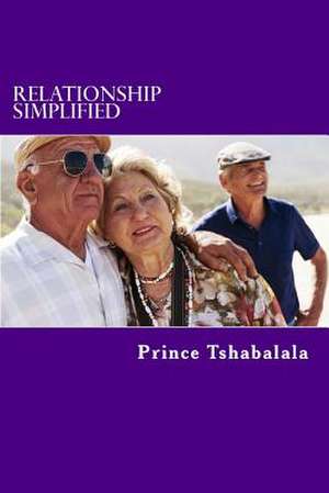 Relationship Simplified de Prince Tshabalala