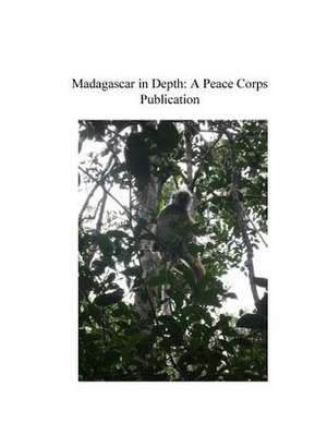 Madagascar in Depth de Peace Corps