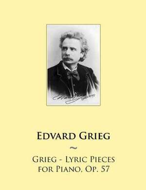 Grieg - Lyric Pieces for Piano, Op. 57 de Edvard Grieg