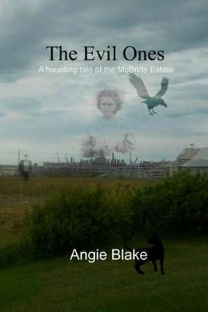 The Evil Ones de Angie Blake