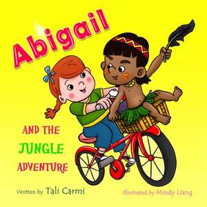 Abigail and the Jungle Adventure de Tali Carmi