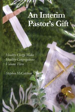 An Interim Pastor's Gift de Stephen McCutchan