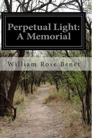 Perpetual Light de Benet, William Rose