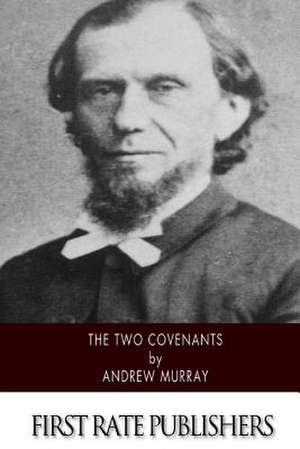 The Two Covenants de Andrew Murray