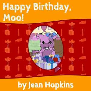 Happy Birthday, Moo! de Jean Hopkins