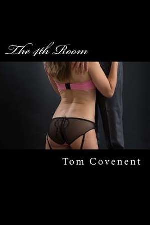 The 4th Room de MR Tom Covenent