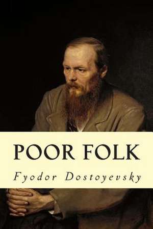 Poor Folk de Fyodor Dostoyevsky