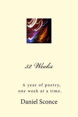 52 Weeks de MR Daniel W. Sconce