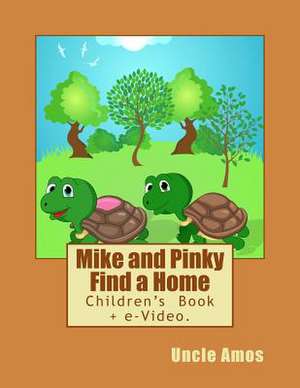 Mike and Pinky Find a Home de Uncle Amos