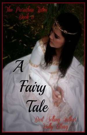 A Fairy Tale de Holly Zitting