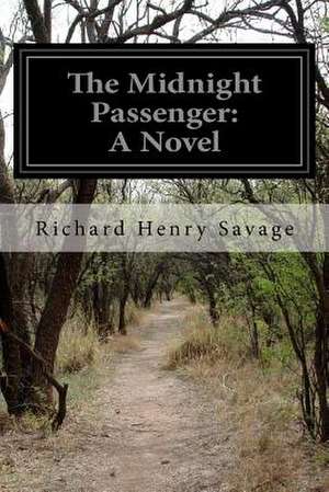 The Midnight Passenger de Richard Henry Savage