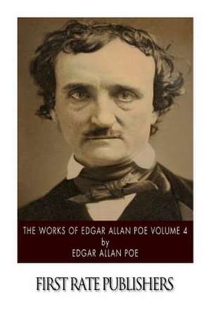 The Works of Edgar Allan Poe Volume 4 de Edgar Allan Poe